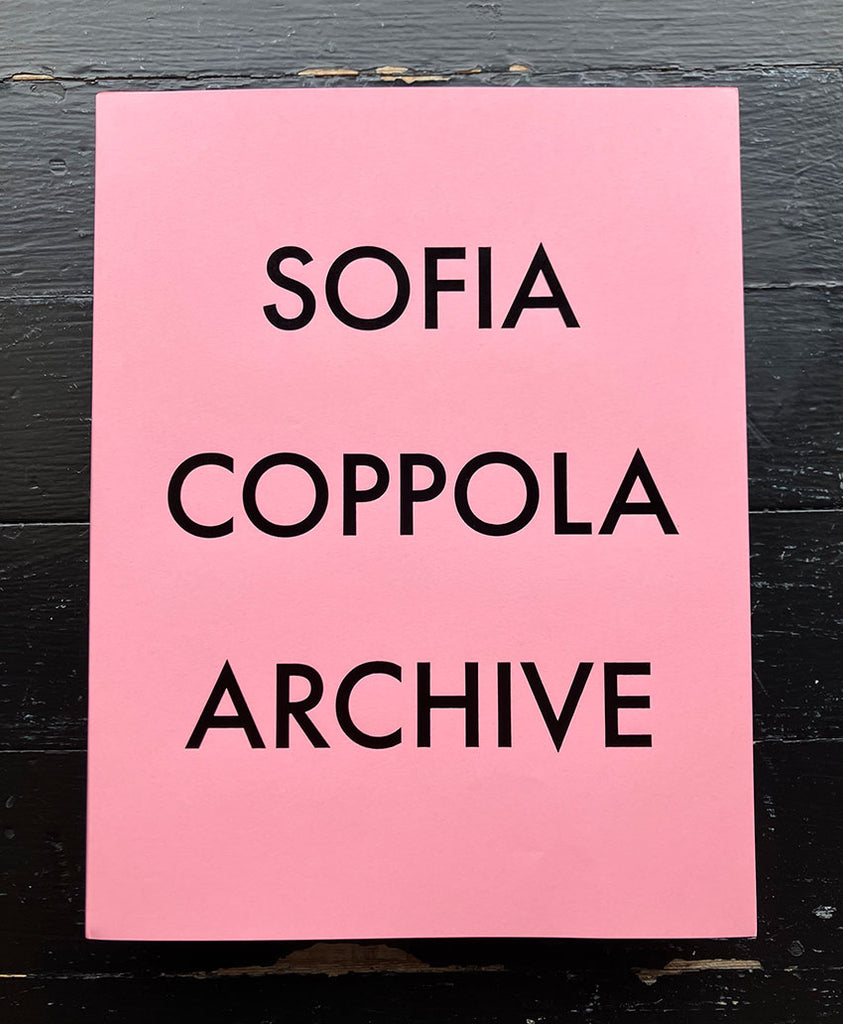 Sofia Coppola Archive  (Sold out..restock in December)