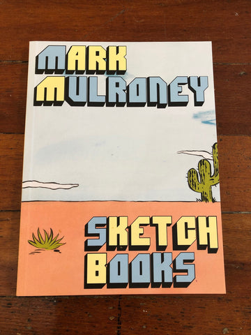 Mark Mulroney - Sketch Books