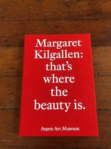 Margaret Kilgallen - that's where the beauty is (Red)