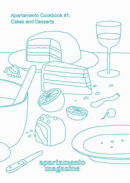 Apartamento Cook Book # // Cakes and Desserts