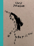 Chris Johanson - Considering Unknown Know With What Is, And