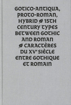Gotico-Antica, Proto-Roman, Hybrid 15th Century Types Between Gothic And Roman